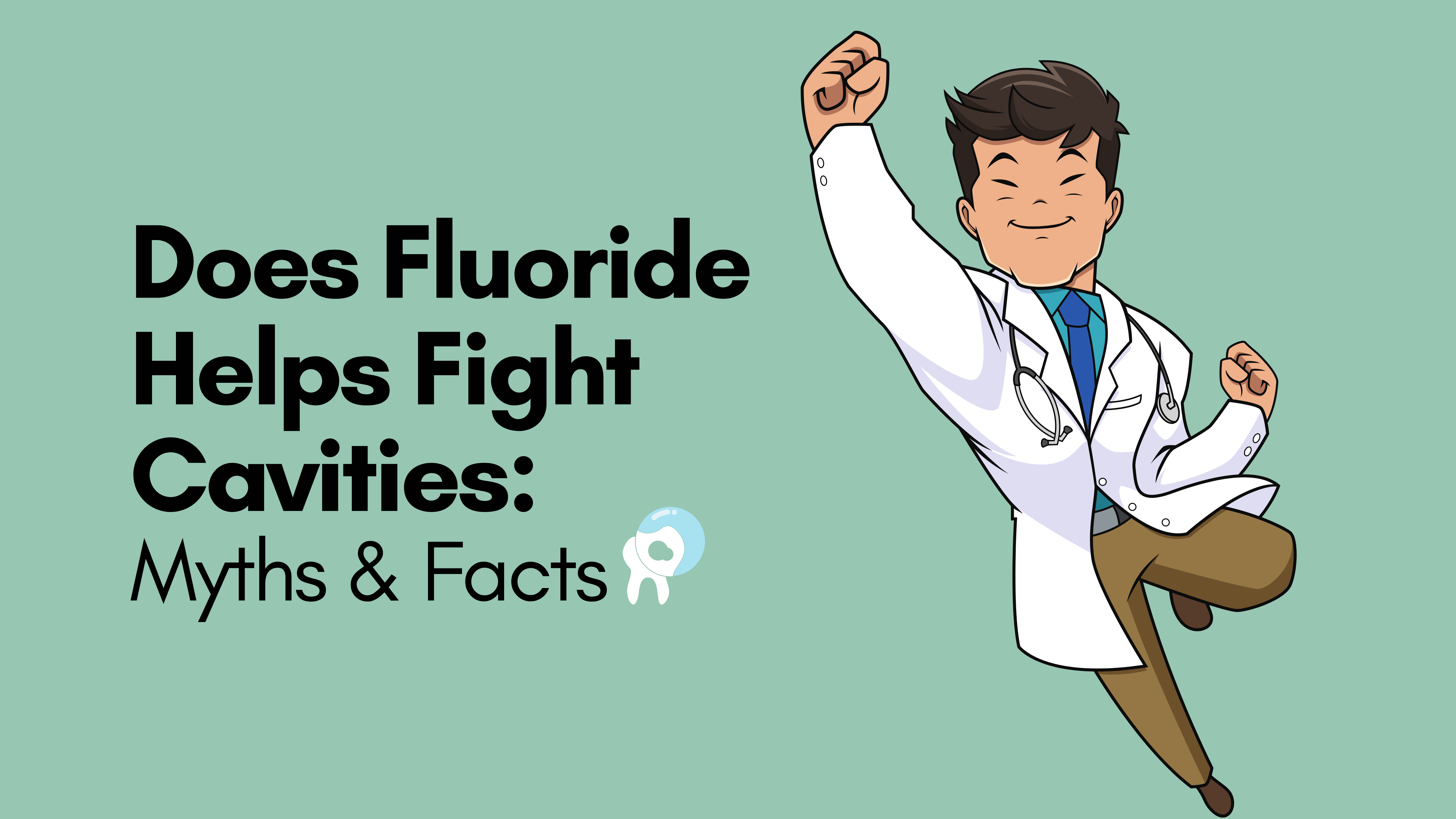 Read more about the article Does Fluoride Helps Fight Cavities: Myths & Facts